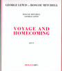 Voyage & Homecoming - George  Lewis  / Roscoe  Mitchell 