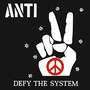 Defy The System - Anti