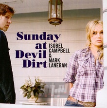 Sunday At Devil Dirt - Isobel Campbell & Mark Lanegan