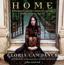 Home - Schumann: Piano Concerto Op.54/Kinderszenen Op.15 - Gloria Campaner