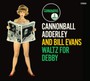Waltz For Debby/Stereo - Cannonball Adderley  & Bi