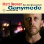 Ganymede - Matt Brewer
