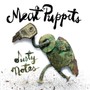 Dusty Notes - Meat Puppets
