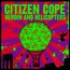 Heroin & Helicopters - Citizen Cope