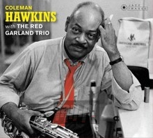 With Red Garland Trio - Coleman Hawkins