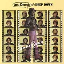 Just Dennis / Deep Down: 2CD Expanded Editions - Dennis Brown