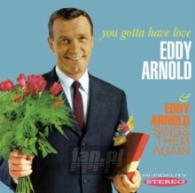 You Gotta Have Love / Sings Them Again - Eddy Arnold