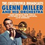 Chesterfield Broadcasts: Radio Airchecks - Glenn Miller