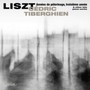 Liszt: Annees De Pelerinage Troisiem Annee - Cedric Tiberghien