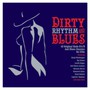 Dirty Rhythm & Blues - Dirty Rhythm & Blues  /  Various