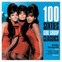 100 Sixties Girl Group Classics - 100 Sixties Girl Group Classics  /  Various