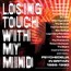 Losing Touch With My Mind ~ Psychedelia In Britain 1985-1990 - V/A