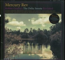 Bobbie Gentry's The Delta Sweete Revisited - Mercury Rev