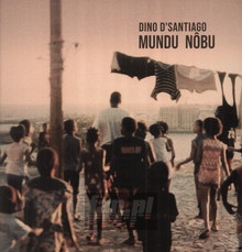 Mundu Nobu - Dino D'santiago