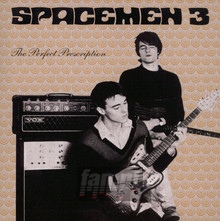 Perfect Prescription - Spacemen 3