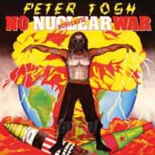 No Nuclear War - Peter Tosh