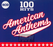 100 Hits - American Anthems - 100 Hits No.1S   