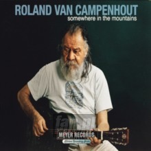 Somewhere In The Mountain - Roland Van Campenhout 