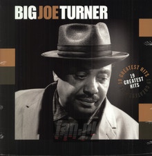 19 Greatest Hits - Big Joe Turner 