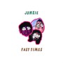 Fast Times - Junkie
