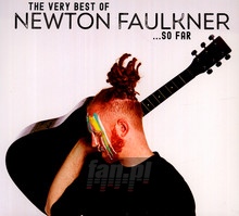 Very Best Of..So Far - Newton Faulkner