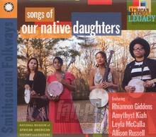 Songs Of Our Native Daughters - Our Native Daughters