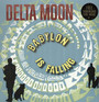 Babylon Is Falling - Delta Moon