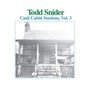 Cash Cabin Sessions 3 - Todd Snider