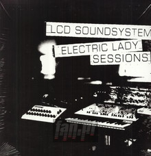Electric Lady Sessions - LCD Soundsystem