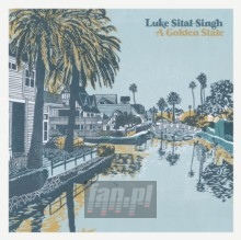 A Golden State - Luke Sital Singh 