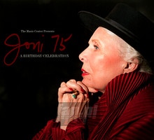 Joni 75 - A Birthday Celebration - Joni Mitchell