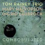 Combobulated - Tom Rainey