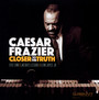 Closer To The Truth - Caesar Frazier
