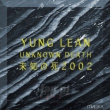 Unknown Death - Yung Lean Unknown Death - Yung Lean