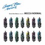 Brave New Waves Session - Mecca Normal