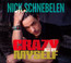 Crazy All By Myself - Nick Schnebelen