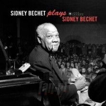 Plays Sidney Bechet - Sidney Bechet