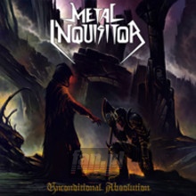 Unconditional Absolution - Metal Inquisitor