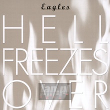 Hell Freezes Over - The Eagles