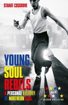 Young Soul Rebels. A Personal History Of Northern Soul - V/A