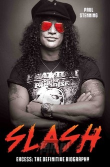 Excess - The Definitive Biography - Slash