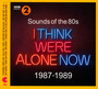 Sounds Of The 80S - I Think We're Alone Now - V/A