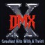 Greatest Hits With A Twist - DMX