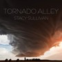 Tornado Alley - Stacy Sullivan