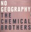 No Geography - The Chemical Brothers 