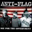 Die For The Government - Anti-Flag Die For The Government - Anti-Flag