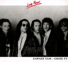 Zawsze Tam - Gdzie Ty - Lady Pank