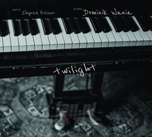 Twilight - Zbigniew Preisner / Dominik Wania
