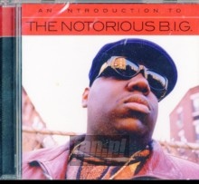 An Introduction To - Notorious B.I.G. An Introduction To - Notorious B.I.G.