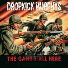 The Gang's All Here - Dropkick Murphys